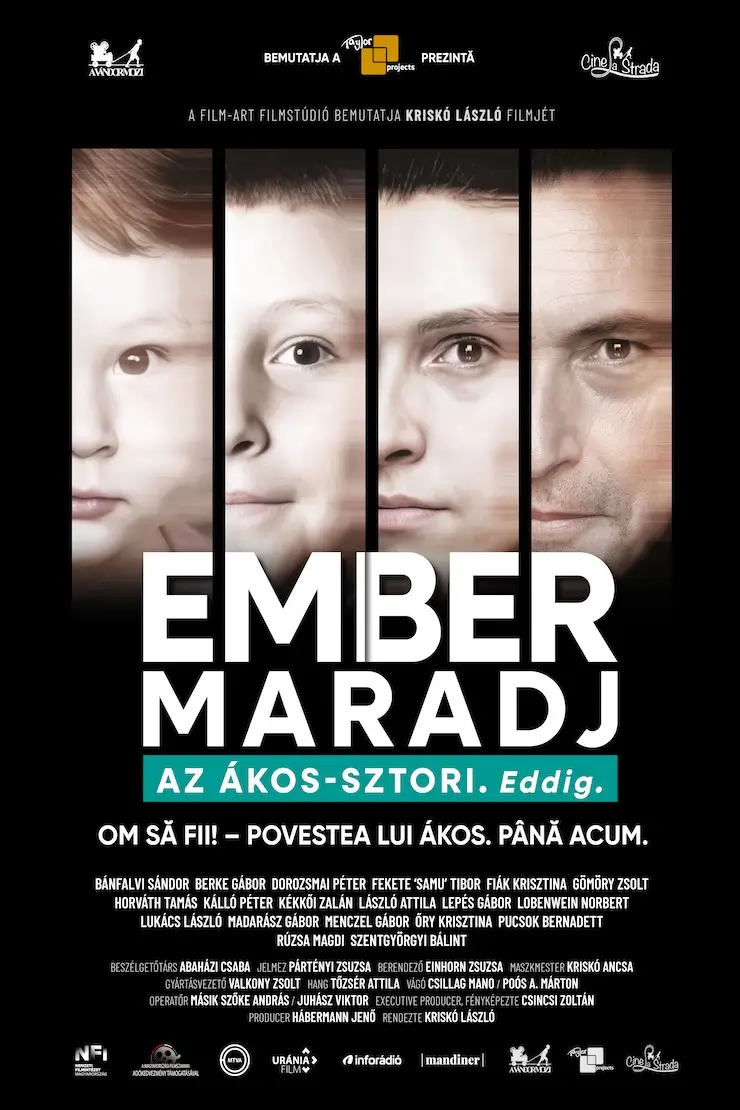 EMBER MARADJ - Az Ákos-sztori. Eddig | OM SĂ FII! – Povestea lui Ákos. Până acum